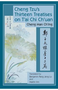 Coperta cărții 'Cheng Tzu's Thirteen Treatises on t'Ai Chi Ch'uan - Cheng Man-ch'ing Á.'