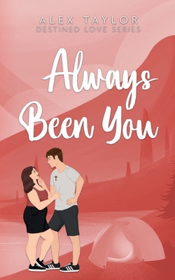 Always Been You - Alex Taylor