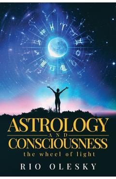 Poza produsului Astrology and Consciousness - Rio Olesky