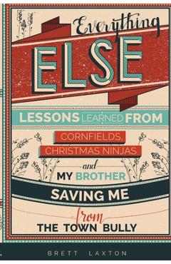 Coperta cărții 'Everything Else - Brett Laxton'