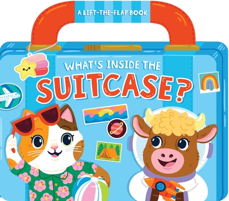 What's Inside the Suitcase?: A Lift-The-Flap Book - Hannah Eliot