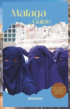 Poza produsului Malaga Guide 2023: Plan your trip with expert recommendations and insider tips. - Rex Egah