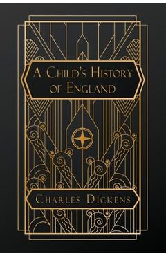 Coperta cărții 'A Child's History of England - Charles Dickens'