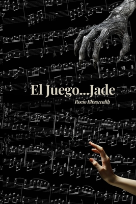 Coperta cărții 'El Juego... Jade - Vanessa Blisswealth'