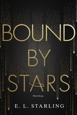 Bound by Stars - E. L. Starling