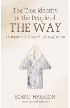 Coperta cărții 'The True Identity of the People of the Way: The Referent and Function of 