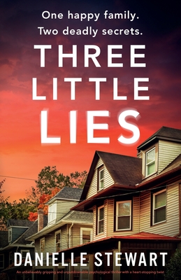 Coperta cărții 'Three Little Lies: An unbelievably gripping and unputdownable psychological thriller with a heart-stopping twist -'