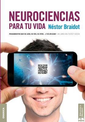 Neurociencias para tu vida - Nestor Braidot