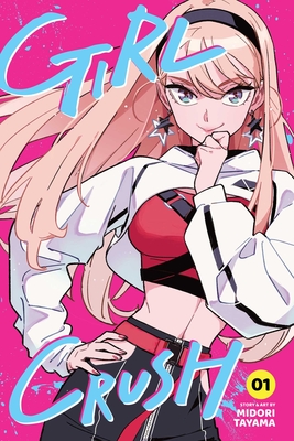 Girl Crush, Vol. 1 - Midori Tayama