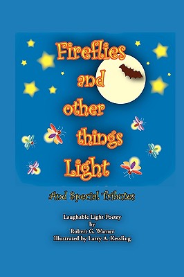 Fireflies and Other Things Light - Robert G. Warner