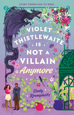 Violet Thistlewaite Is Not a Villain Anymore - Emily Krempholtz
