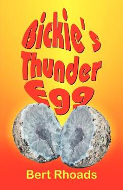 Coperta cărții 'Bickie's Thunder Egg - Bert Rhoads'