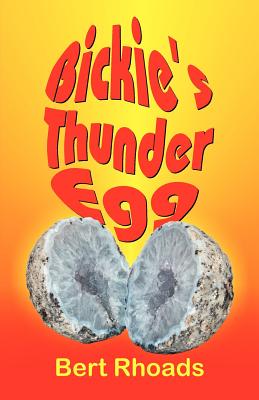 Coperta cărții 'Bickie's Thunder Egg - Bert Rhoads'