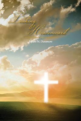 Looking Heavenward - Joanne Dunsmore