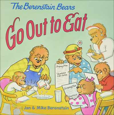 The Berenstain Bears Go Out to Eat - Jan Berenstain