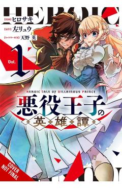 The Heroic Tale of the Villainous Prince, Vol. 1 -