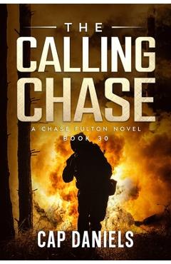 Coperta cărții 'The Calling Chase: A Chase Fulton Novel - Cap Daniels'