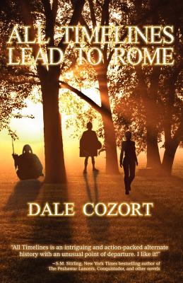 Coperta cărții 'All Timelines Lead to Rome - Dale R. Cozort'