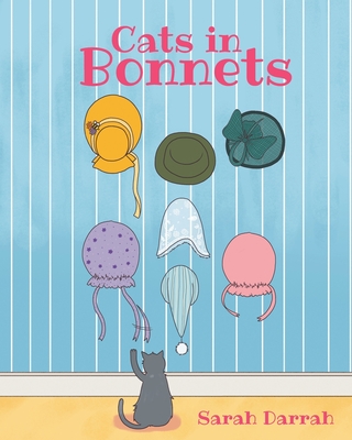 Coperta cărții 'Cats in Bonnets - Sarah Darrah'