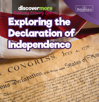 Coperta cărții 'Exploring the Declaration of Independence - Sarah Schmidtt'