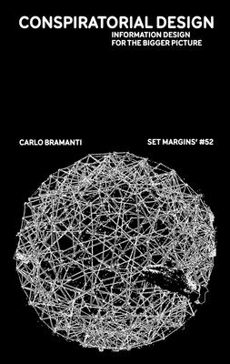 Conspiratorial Design: Information Design for the Bigger Picture - Carlo Bramanti