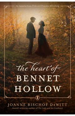 Coperta cărții 'The Heart of Bennet Hollow - Joanne Bischof Dewitt'
