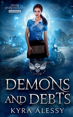 Demons and Debts: A Dark Monster Romance - Kyra Alessy