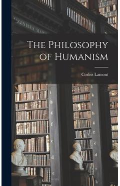 Coperta cărții 'The Philosophy of Humanism - Corliss 1902-1995 Lamont'