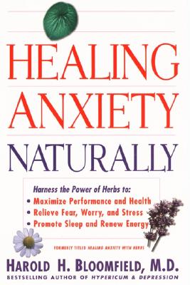 Healing Anxiety Naturally - Harold Bloomfield