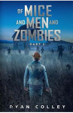Coperta cărții 'Of Mice and Men and Zombies: Part One - Apollo Editorial Service'