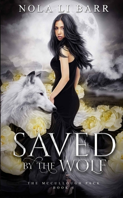Saved by the Wolf - Nola Li Barr