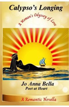 Coperta cărții 'Calypso's Longing: A Woman's Odyssey of Love - Jo Anna Bennerson'