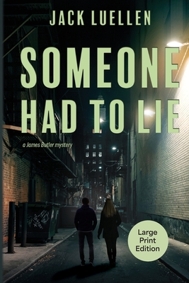 Someone Had to Lie - Jack Luellen