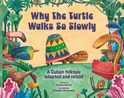 Why the Turtle Walks So Slowly - Sandra Martín Denis
