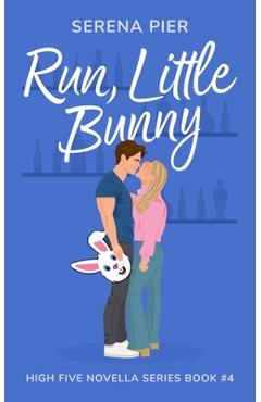 Coperta cărții 'Run, Little Bunny: Easter Theme, Age Gap, Friends to Lovers, Secret Identity, Small Town, Light Primal Play, Holiday'