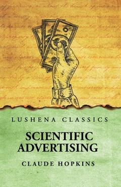 Coperta cărții 'Scientific Advertising -'