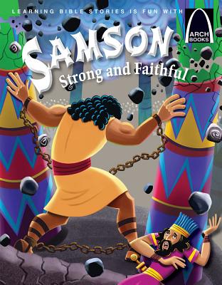 Samson Strong and Faithful - Arch Books - 