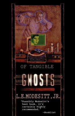Of Tangible Ghosts - L. E. Modesitt