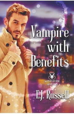 Coperta cărții 'Vampire With Benefits - E. J. Russell'
