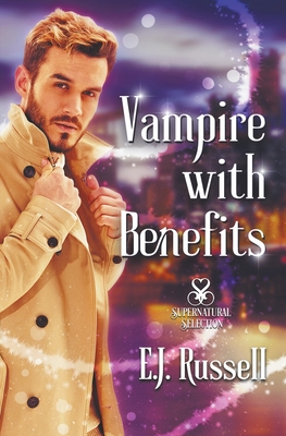 Vampire With Benefits - E. J. Russell