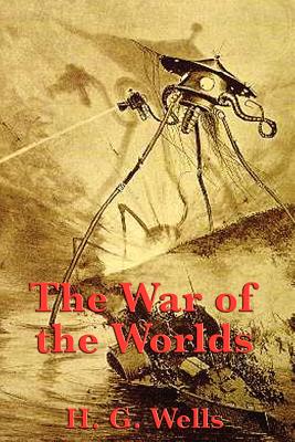 The War of the Worlds - H. G. Wells