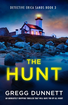 The Hunt: An absolutely gripping thriller that will have you up all night - Gregg Dunnett