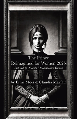 The Prince Reimagined for Women 2025 - Esme Mees