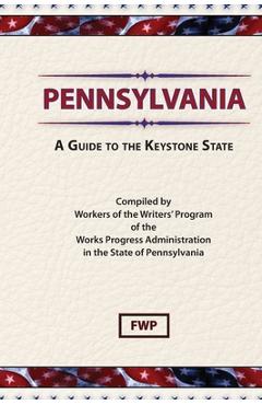Coperta cărții 'Pennsylvania: A Guide To The Keystone State -'