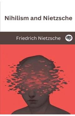 Coperta cărții 'Nihilism and Nietzsche - Friedrich Nietzsche'