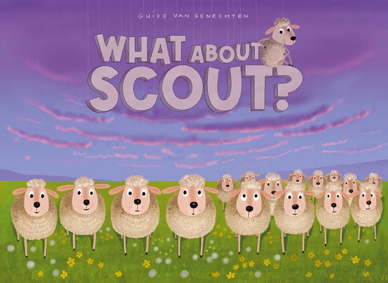 Coperta cărții 'What about Scout? - Guido Van Genechten'