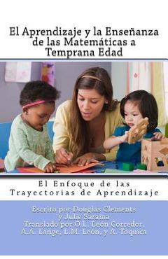 Coperta cărții 'El Aprendizaje y la Enseñanza de las Matemáticas a Temprana Edad: El Enfoque de las Trayectorias de Aprendizaje - Julie'