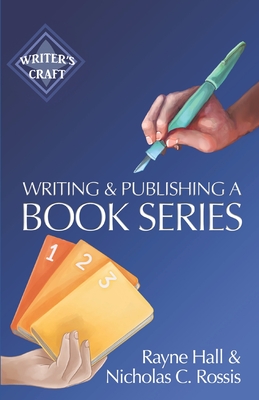 Writing and Publishing a Book Series: Success Strategies for Authors - Nicholas Rossis