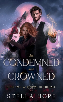 Coperta cărții 'The Condemned and Crowned - Stella Hope'