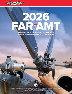 Far-Amt 2026: Federal Aviation Regulations for Aviation Maintenance Technicians -